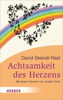 Achtsamkeit des Herzens - David Steindl-Rast