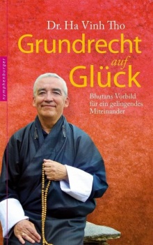 Grundrecht auf Glück: Bhutans Vorbild für ein gelingendes Miteinander -Ha Vinh Tho